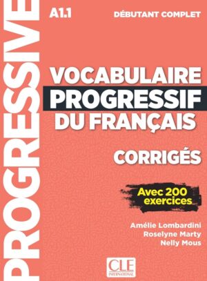 Vocabulaire progressif du francais: Débutant A1.1 Corriges