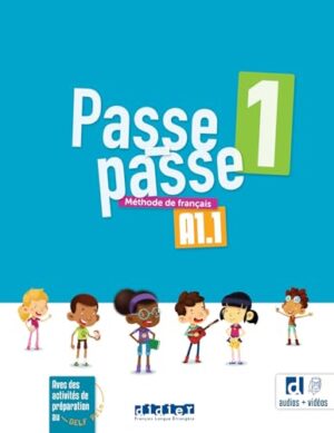 Passe passe 1 A1.1: Livre éleve
