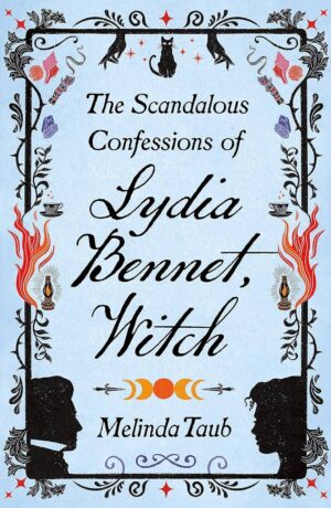 Scandalous Confessions of Lydia Bennet, Witch