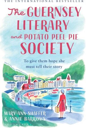 The Guernsey Literary and Potato Peel Pie Society