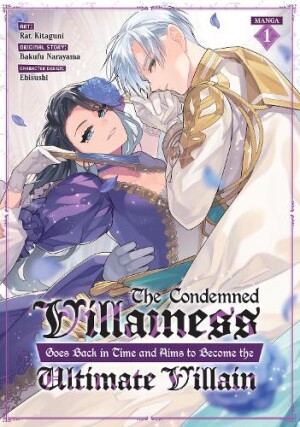 Condemned Villainess Goes Back in Time and Aims to Become the Ultimate Villain Vol. 1 manga